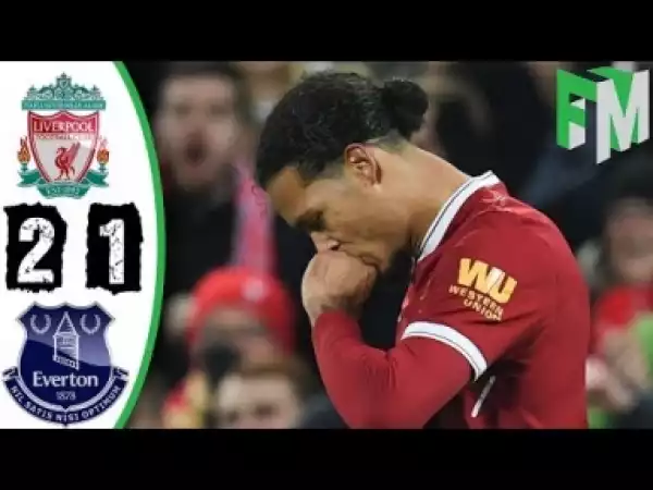 Video: Liverpool vs Everton 2-1 - Highlights & Goals - 05 Jan 2018